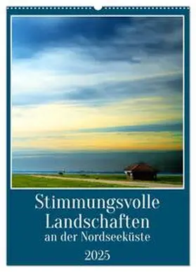 Kühn / CALVENDO |  Stimmungsvolle Landschaften an der Nordseeküste (Wandkalender 2025 DIN A2 hoch), CALVENDO Monatskalender | Sonstiges |  Sack Fachmedien