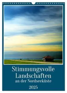 Kühn / CALVENDO |  Stimmungsvolle Landschaften an der Nordseeküste (Wandkalender 2025 DIN A3 hoch), CALVENDO Monatskalender | Sonstiges |  Sack Fachmedien