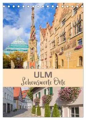 Viola / CALVENDO |  ULM Sehenswerte Orte (Tischkalender 2025 DIN A5 hoch), CALVENDO Monatskalender | Sonstiges |  Sack Fachmedien