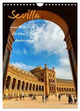 Müller / CALVENDO |  Sevilla - eine Fotoreise in die Hauptstadt Andalusiens (Wandkalender 2025 DIN A4 hoch), CALVENDO Monatskalender | Sonstiges |  Sack Fachmedien