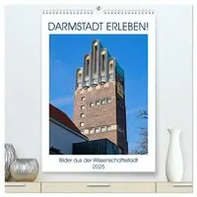 Werner / CALVENDO |  Darmstadt erleben! (hochwertiger Premium Wandkalender 2025 DIN A2 hoch), Kunstdruck in Hochglanz | Sonstiges |  Sack Fachmedien