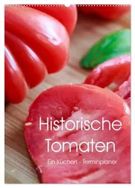 Meyer / CALVENDO |  Historische Tomaten - Ein Küchen Terminplaner (Wandkalender 2025 DIN A2 hoch), CALVENDO Monatskalender | Sonstiges |  Sack Fachmedien