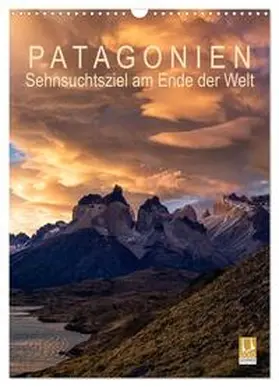 Aust / CALVENDO |  Patagonien: Sehnsuchtsziel am Ende der Welt (Wandkalender 2025 DIN A3 hoch), CALVENDO Monatskalender | Sonstiges |  Sack Fachmedien