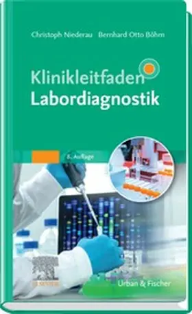 Böhm / Niederau / Tönjes |  Klinikleitfaden Labordiagnostik | eBook | Sack Fachmedien