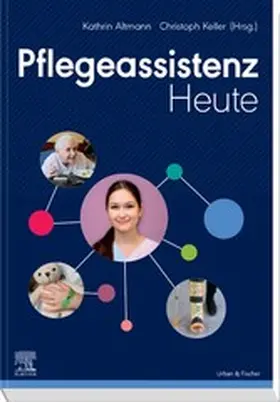 Altmann / Keller |  Pflegeassistenz Heute | eBook | Sack Fachmedien