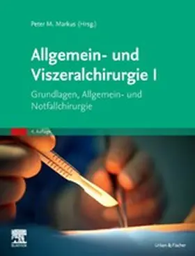 Markus |  Allgemein- und Viszeralchirurgie I | eBook | Sack Fachmedien