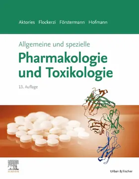 Aktories / Flockerzi / Förstermann |  Allgemeine und spezielle Pharmakologie und Toxikologie | eBook | Sack Fachmedien