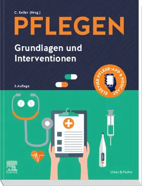 Keller |  PFLEGEN Grundlagen und Interventionen | eBook | Sack Fachmedien