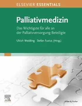 Wedding / Fuxius |  ELSEVIER ESSENTIALS Palliativmedizin | eBook | Sack Fachmedien