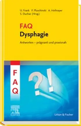 Frank / Pluschinski / Hofmayer |  FAQ Dysphagie | eBook | Sack Fachmedien