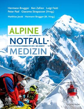 Brugger / Jacob |  Alpine Notfallmedizin | Buch |  Sack Fachmedien