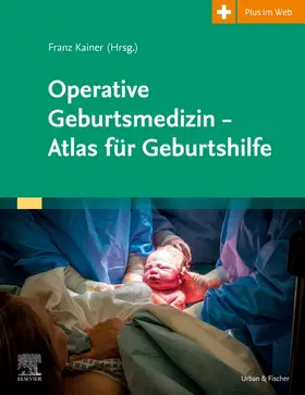 Kainer |  Operative Geburtsmedizin - Atlas für Geburtshilfe | Buch |  Sack Fachmedien