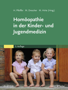 Pfeiffer / Drescher / Hirte |  Homöopathie in der Kinder- und Jugendmedizin | eBook | Sack Fachmedien