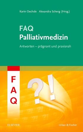 Oechsle / Scherg |  FAQ Palliativmedizin | eBook | Sack Fachmedien