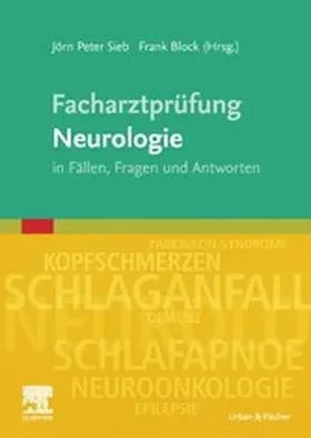 Sieb / Hoffmann / Block |  Facharztprüfung Neurologie | eBook | Sack Fachmedien