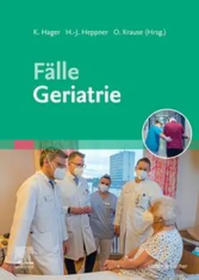 Hager / Heppner / Krause |  Fälle Geriatrie | eBook | Sack Fachmedien