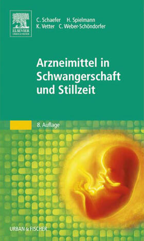 Schaefer / Spielmann / Vetter |  Arzneimittel in Schwangerschaft und Stillzeit | eBook | Sack Fachmedien