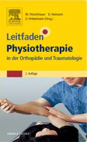 Fleischhauer / Heimann / Hinkelmann |  Leitfaden Physiotherapie in der Orthopädie und Traumatologie | eBook | Sack Fachmedien