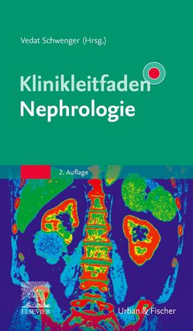Schwenger |  Klinikleitfaden Nephrologie | Buch |  Sack Fachmedien