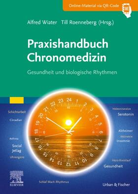 Wiater / Roenneberg |  Praxishandbuch Chronomedizin | Buch |  Sack Fachmedien