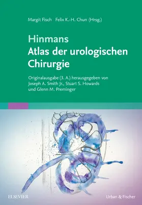 Chun / Fisch |  Hinmans Atlas der urologischen Chirurgie | Buch |  Sack Fachmedien