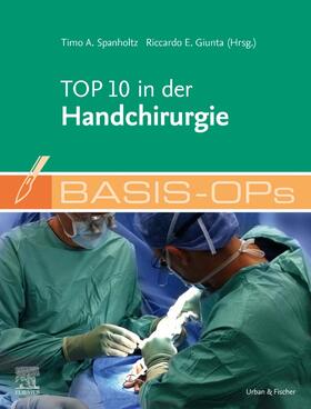 Giunta / Spanholtz |  Basis-OPs - Top 10 in der Handchirurgie | Buch |  Sack Fachmedien