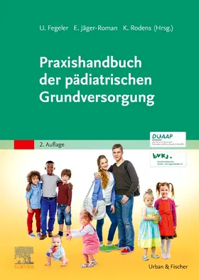 Fegeler / Jäger-Roman / Rodens |  Praxishandbuch der pädiatrischen Grundversorgung | Buch |  Sack Fachmedien