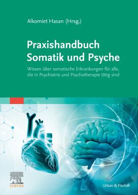 Hasan |  Praxishandbuch Somatik und Psyche | Buch |  Sack Fachmedien