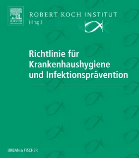 Robert Koch-Institut |  Richtlinie für Krankenhaushygiene und Infektionsprävention in 2 Ordnern | Loseblattwerk |  Sack Fachmedien