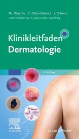 Dirschka / Oster-Schmidt / Schmitz |  Klinikleitfaden Dermatologie | Buch |  Sack Fachmedien