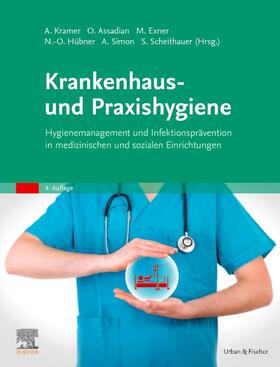 Kramer / Assadian / Exner |  Krankenhaus- und Praxishygiene | Buch |  Sack Fachmedien