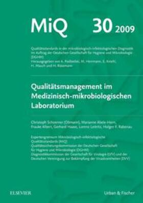 Podbielski / Abele-Horn / Herrmann |  MiQ 30: Qualitätsmanagement im medizinisch-mikrobiologischen Laboratorium | Loseblattwerk |  Sack Fachmedien