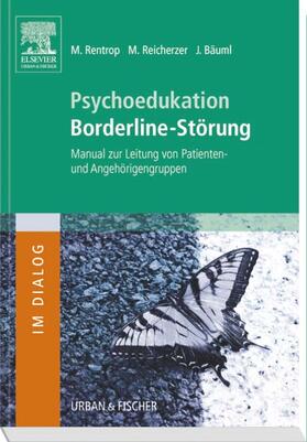 Rentrop / Reicherzer / Bäuml |  Psychoedukation Borderline-Störung | Buch |  Sack Fachmedien