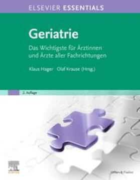 Hager / Krause |  ELSEVIER ESSENTIALS Geriatrie | Buch |  Sack Fachmedien