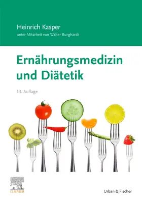 Kasper / Burghardt |  Ernährungsmedizin und Diätetik | Buch |  Sack Fachmedien