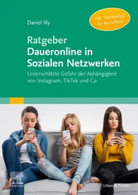 Illy |  Ratgeber Daueronline in Sozialen Netzwerken | Buch |  Sack Fachmedien