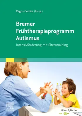 Cordes |  Bremer Frühtherapieprogramm Autismus | Buch |  Sack Fachmedien