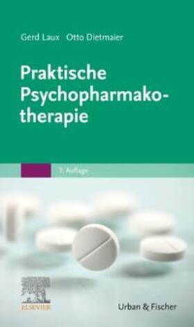 Laux / Dietmaier |  Praktische Psychopharmakotherapie | Buch |  Sack Fachmedien