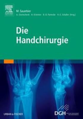 Eisenschenk / Sauerbier / Krimmer |  Die Handchirurgie | Buch |  Sack Fachmedien