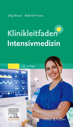 Braun / Preuss |  Klinikleitfaden Intensivmedizin | Buch |  Sack Fachmedien