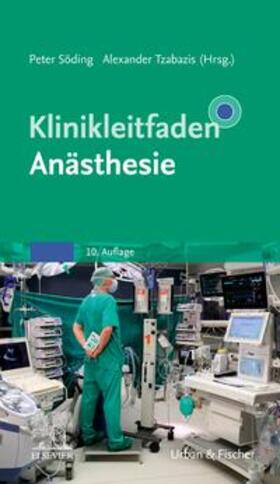 Söding / Tzabazis |  Klinikleitfaden Anästhesie | Buch |  Sack Fachmedien
