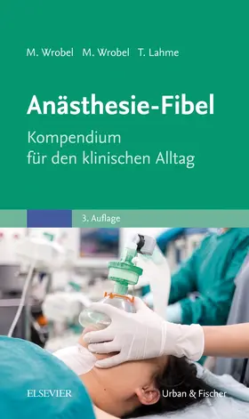 Wrobel / Lahme |  Anästhesie-Fibel | Buch |  Sack Fachmedien