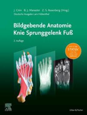 Crim / Manaster / Rosenberg |  Bildgebende Anatomie: Knie Sprunggelenk Fuß | Buch |  Sack Fachmedien