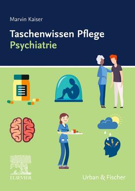 Kaiser |  Taschenwissen Pflege Psychiatrie | Buch |  Sack Fachmedien