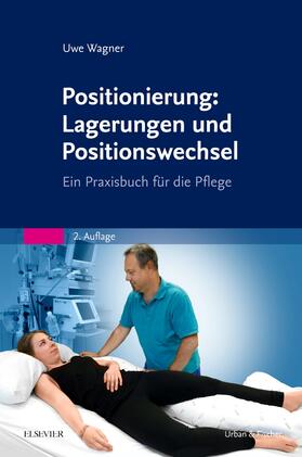 Wagner |  Positionierung: Lagerungen und Positionswechsel | Buch |  Sack Fachmedien