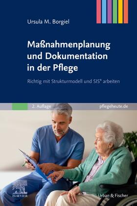 Borgiel |  Maßnahmenplanung und Dokumentation in der Pflege | Buch |  Sack Fachmedien