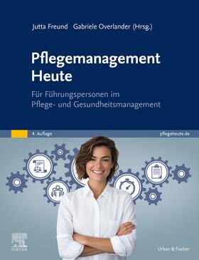 Freund / Overlander |  Pflegemanagement Heute | Buch |  Sack Fachmedien