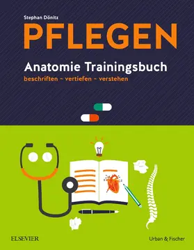 Dönitz |  PFLEGEN Anatomie Trainingsbuch | Buch |  Sack Fachmedien