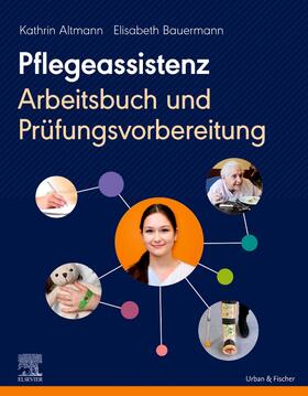 Altmann / Bauermann |  Pflegeassistenz | Buch |  Sack Fachmedien