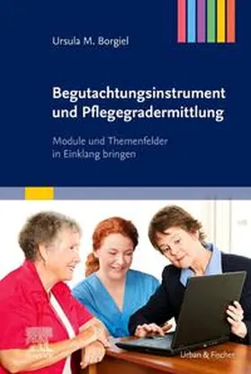 Borgiel |  Begutachtungsinstrument und Pflegegradermittlung | Buch |  Sack Fachmedien